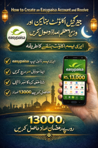 How to Create an EasyPaisa Account and Receive PM Ramadan Relief 2026